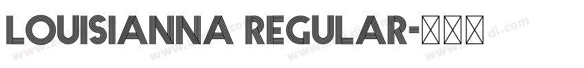 Louisianna Regular字体转换 Louisianna Regular字体转换